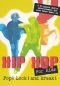 Hip Hop For Kids: Pop! Lock! and Break!
