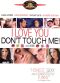 I Love You . . . Don't Touch Me!