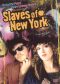 Slaves of New York