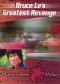 Bruce Le's Greatest Revenge