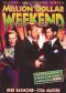 Million Dollar Weekend