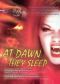 At Dawn They Sleep