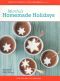 Martha Stewart: Martha's Homemade Holidays