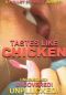 Tastes Like Chicken