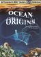 Ocean Origins