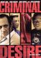 Criminal Desire