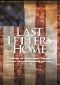 Last Letters Home: Voices of American Troops from the Battlefields of Iraq