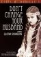 Don't Change Your Husband