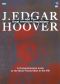 J. Edgar Hoover and the Great American Inquisitions
