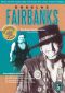 Douglas Fairbanks: The Great Swashbuckler