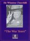 Sir Winston Churchill: War Years