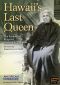 American Experience: Hawaii's Last Queen