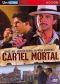 Cartel Mortal