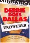 Debbie Does Dallas Uncovered