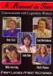 A Moment in Time: Conversations With Legendary Women - First Ladies/First Victories