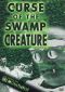 Curse of the Swamp Creature