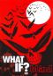 What If