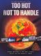 Too Hot Not to Handle