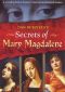 Secrets of Mary Magdalene