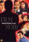 Film Noir: Bringing Darkness Into Light
