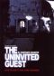 The Uninvited Guest