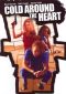 Cold Around the Heart