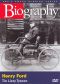 Biography: Henry Ford - Tin Lizzy Tycoon