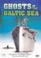 Ghosts of the Baltic Sea