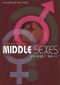 Middle Sexes: Redefining He and She
