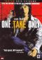 One Take Only