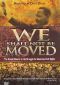 We Shall Not Be Moved