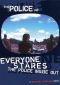 Everyone Stares: The Police Inside Out