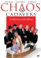 Chaos and Cadavers