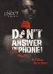 Don't Answer the Phone