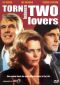 Torn Between Two Lovers
