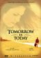 Tomorrow Is Today