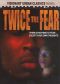 Twice the Fear, Vol. 1