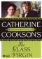 Catherine Cookson's The Glass Virgin