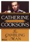Catherine Cookson's The Gambling Man