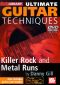 Lick Library: Ultimate Guitar Techniques - Killer Rock and Metal Runs