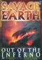 Savage Earth: Out of the Inferno