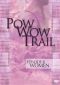 Pow Wow Trail, Episode 8: Women