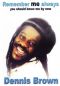 Dennis Brown: Remember Me Always