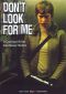 Don't Look for Me