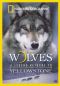 National Geographic: Wolves - A Legend Returns to Yellowstone