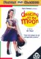 Dancing on the Moon