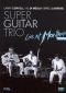 Super Guitar Trio: Live at Montreux 1989