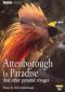 Attenborough in Paradise and Other Personal Voyages