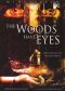 The Woods Have Eyes