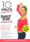 10 Minute Solution: Dance It Off and Tone It Up!